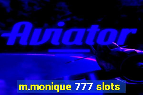 m.monique 777 slots